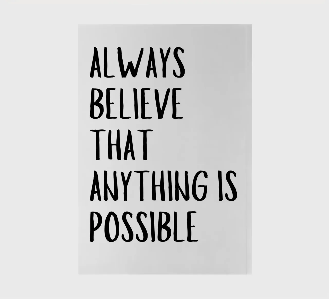 Always believe that anything is possible notebook by pdigitalprints