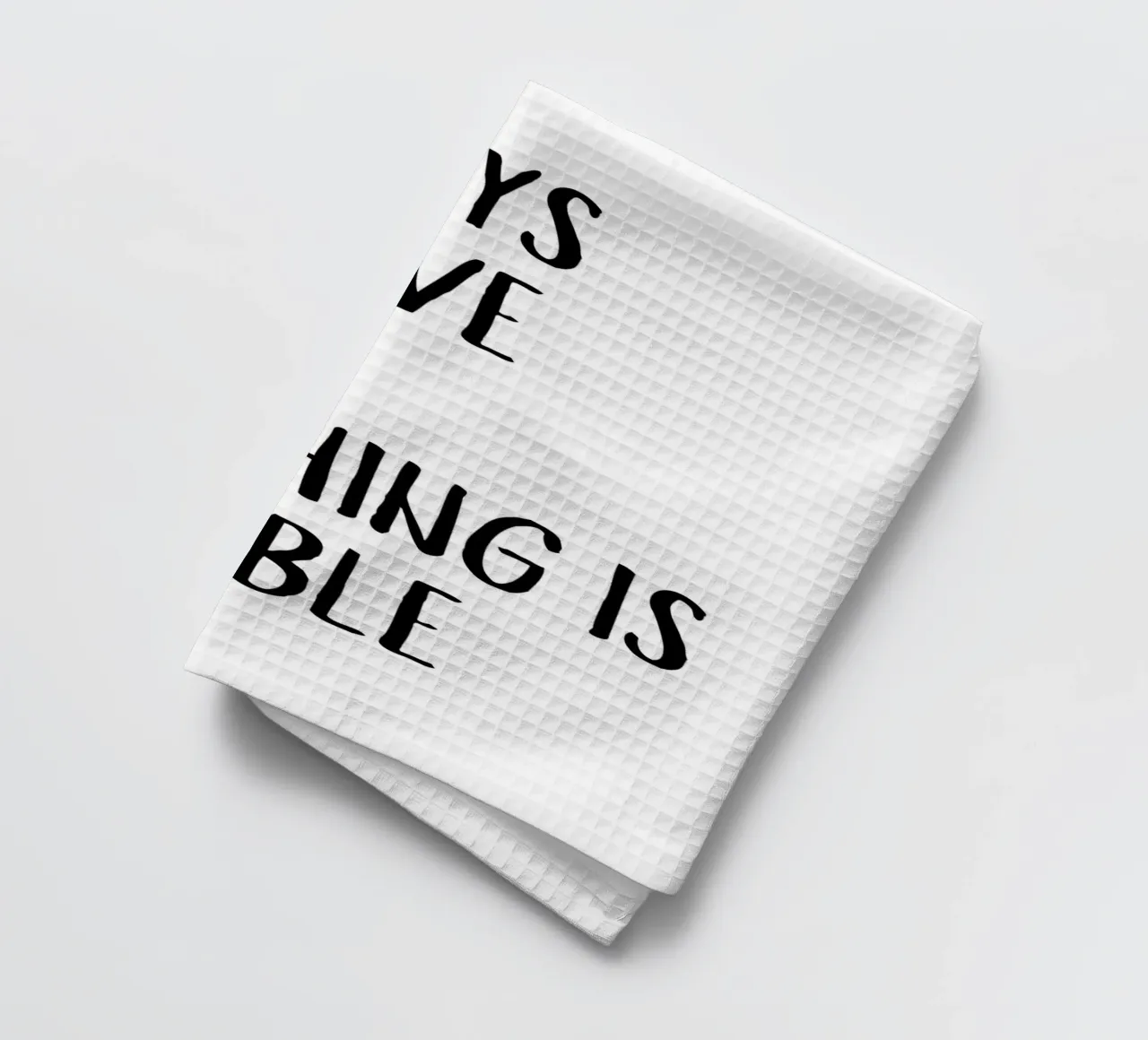 Croyez toujours que tout est possible torchon de pdigitalprints