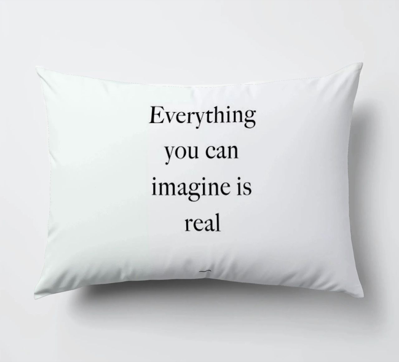 Everything You Can Imagine Is Real cuscino da Studio One