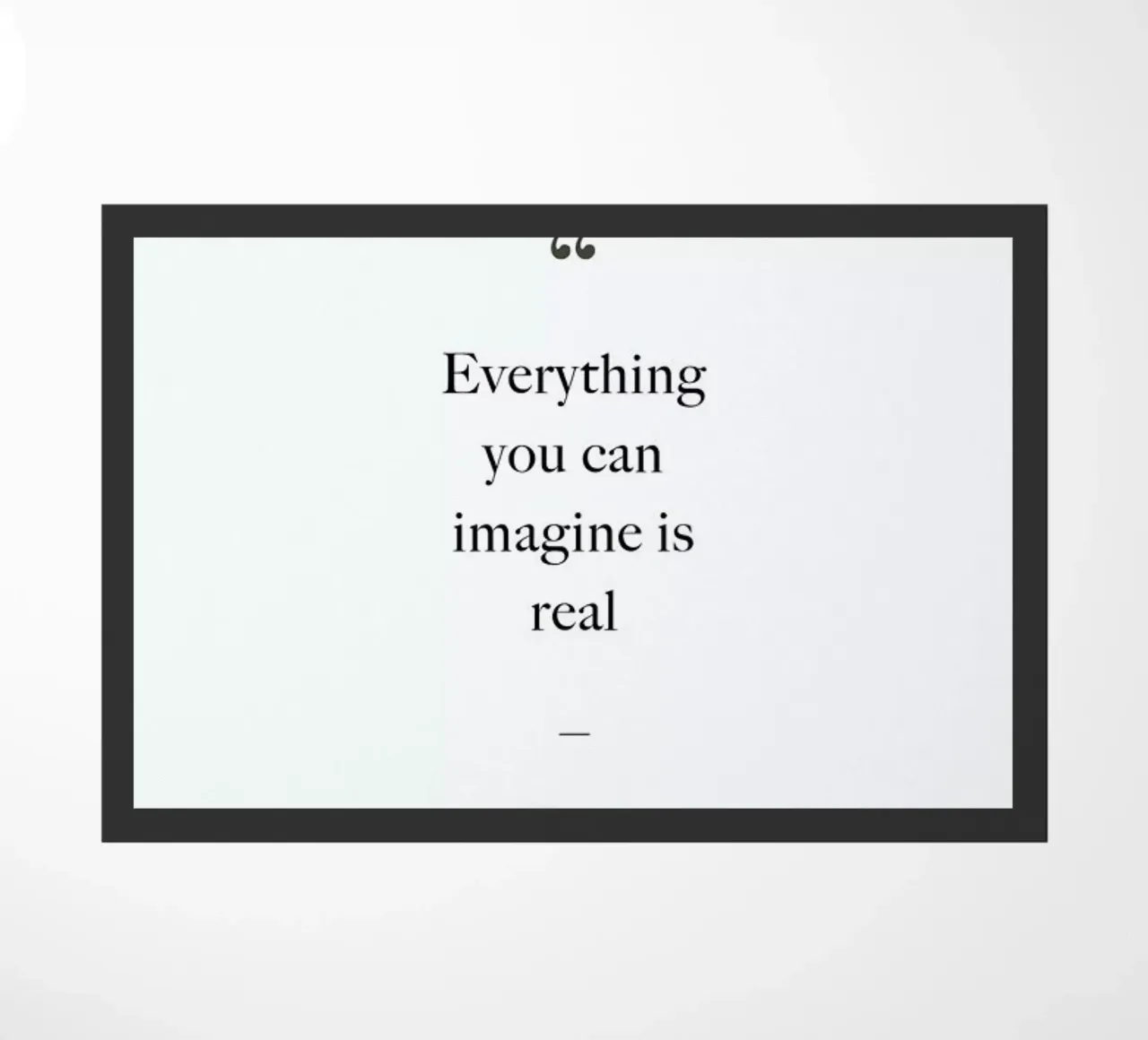 Everything You Can Imagine Is Real zerbino da Studio One
