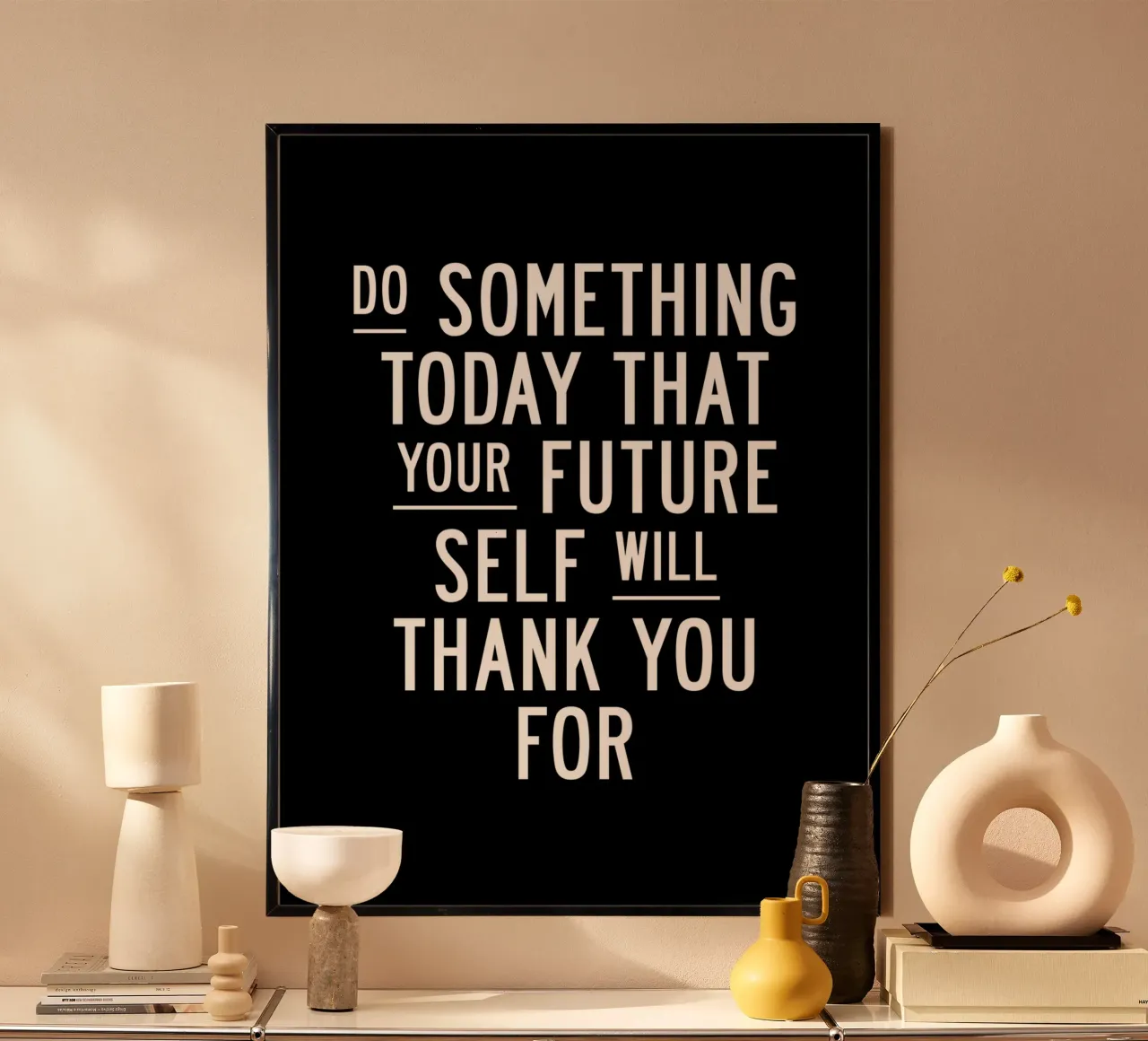 Do Something Today That Your Future Self Will Thank You For hahnemühle by THE MOTIVATED TYPE