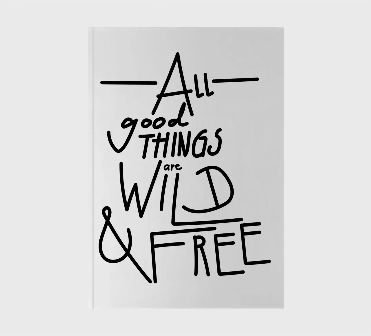 ALL GOOD THINGS ARE WILD AND FREE cuaderno de Gabi_Schöffel_Illustration