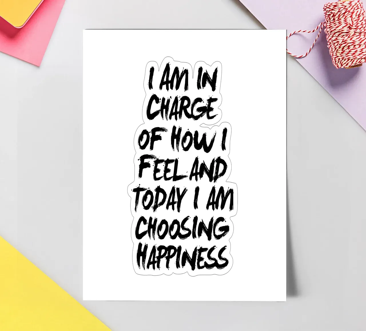 I Am in Charge of How I Feel and Today I Choose Happiness sticker sheet by THE MOTIVATED TYPE