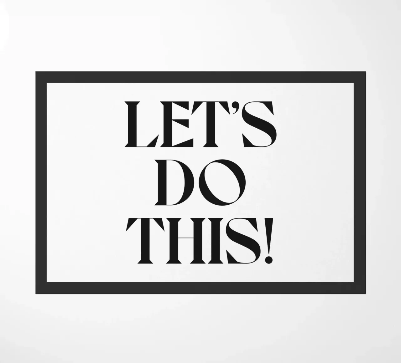 LET'S DO THIS! doormat by n.4