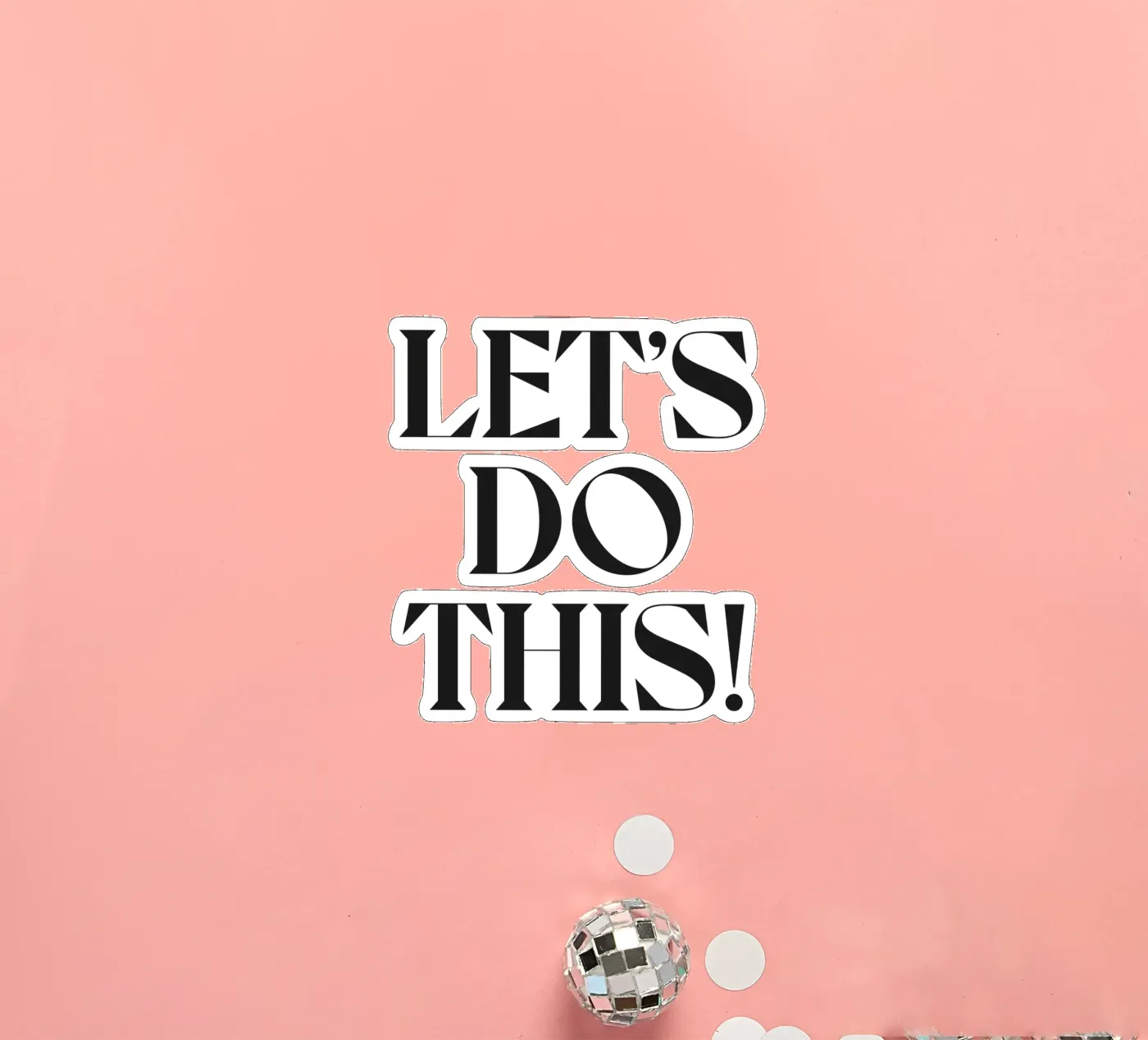 LET'S DO THIS! sticker by n.4
