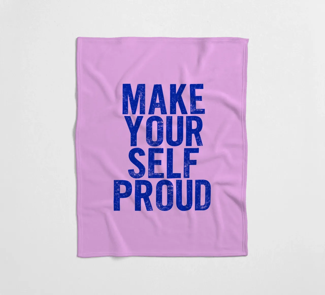 Make Yourself Prouding Design tipografico rosa navy coperta in pile da THE MOTIVATED TYPE