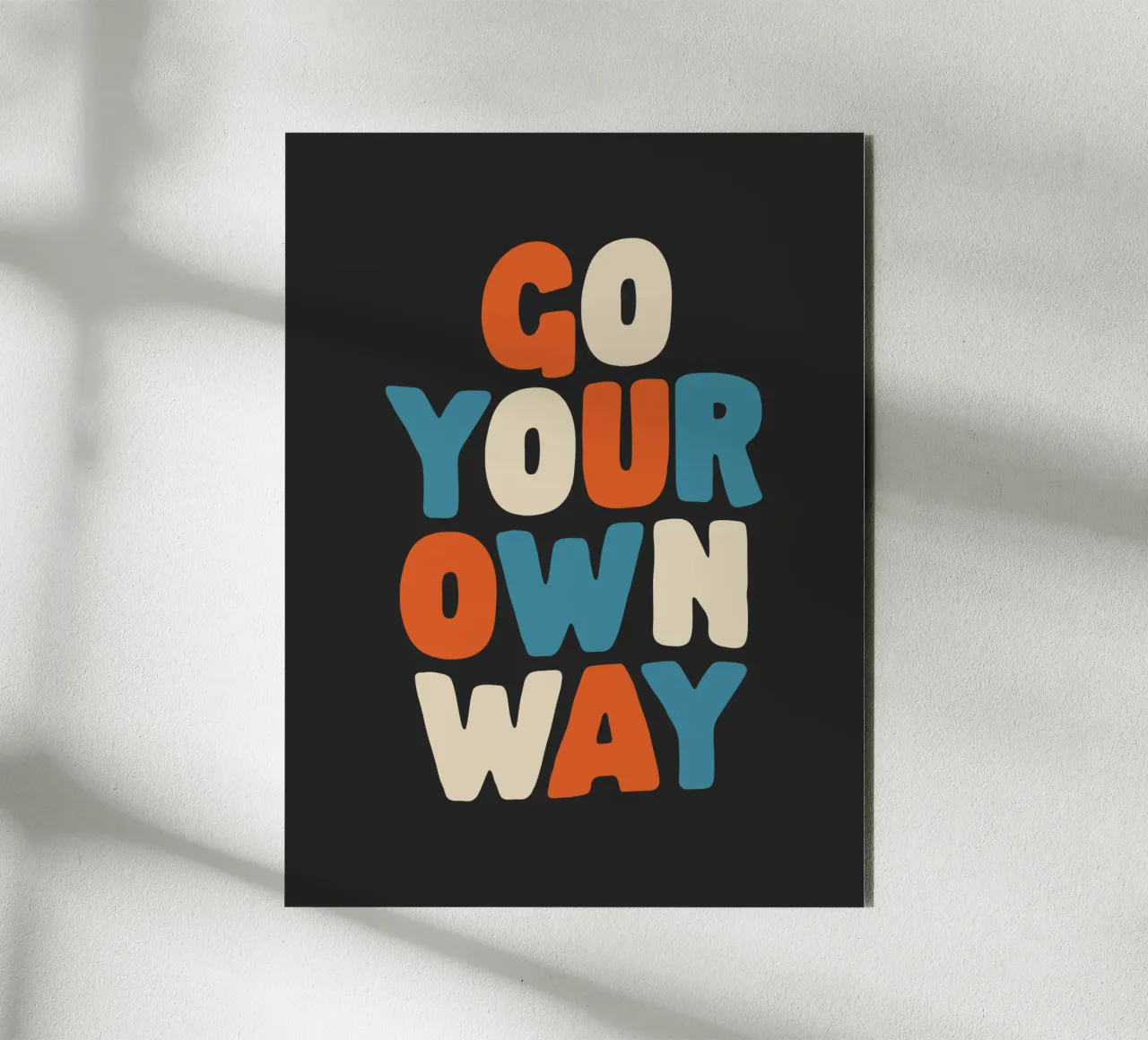 Go Your Own Way Vibrant Colourful Bold Typography Print alu-dibond by THE MOTIVATED TYPE