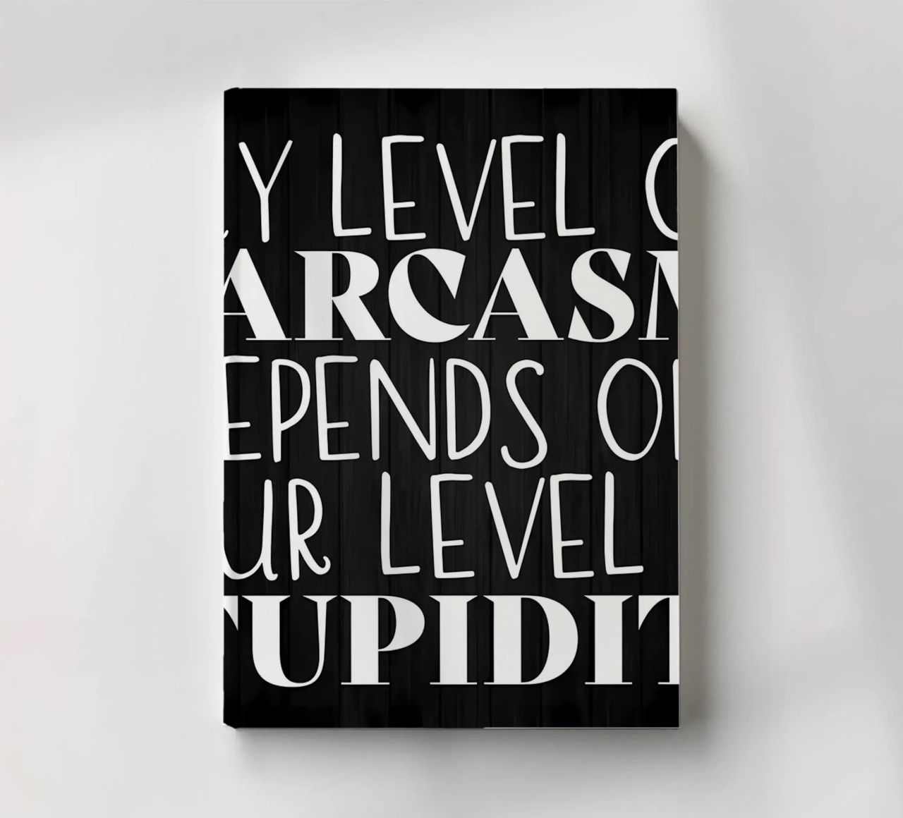 My Level of Sarcasm notebook by Bassy