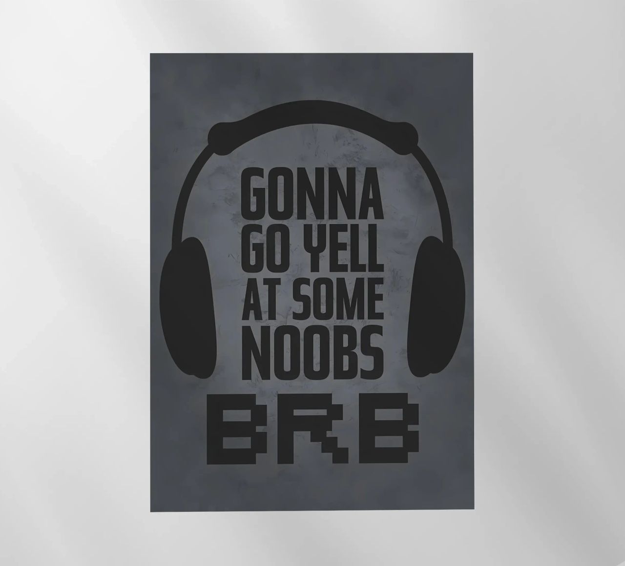 Urlare ai noob BRB pellicola backlit da Bassy