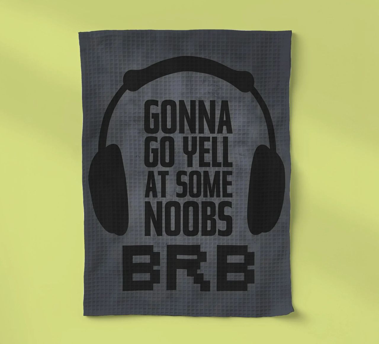 Urlare ai noob BRB canovaccio da cucina da Bassy