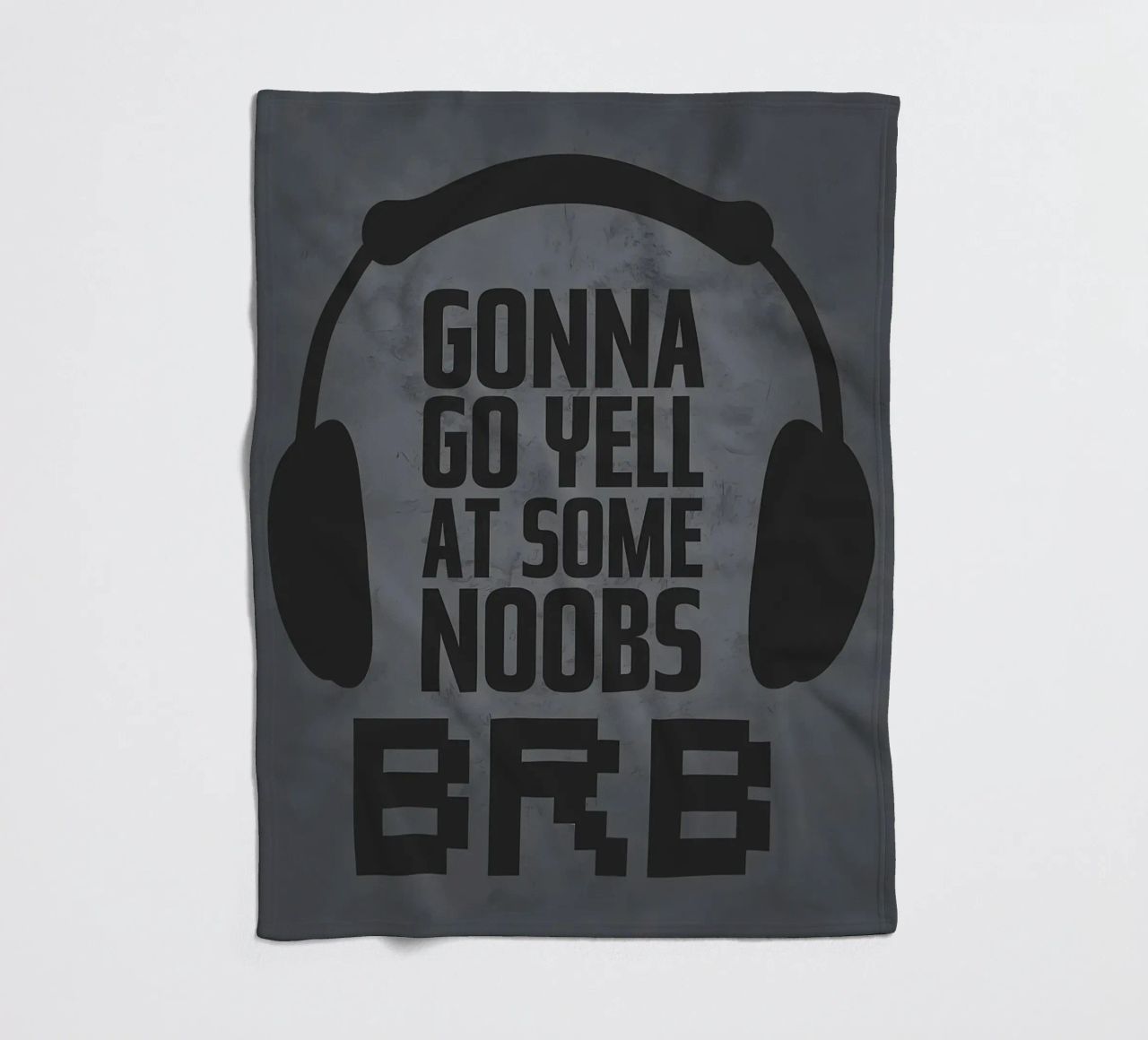 Urlare ai noob BRB coperta in pile da Bassy