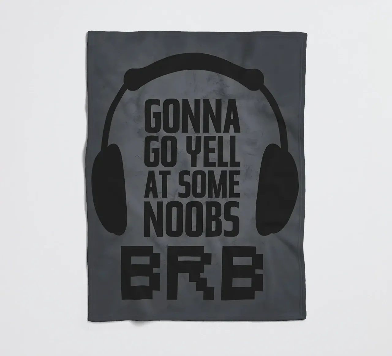 Ich werde Noobs anschreien BRB Fleecedecke von Bassy