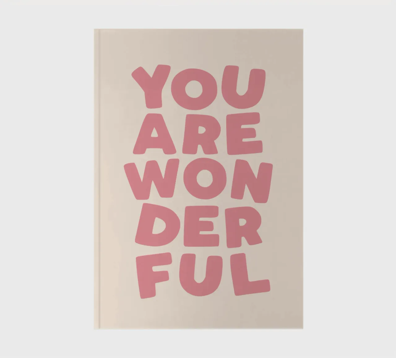 You Are Wonderful Whimsical, Uplifting Cheerful Typography notebook by THE MOTIVATED TYPE