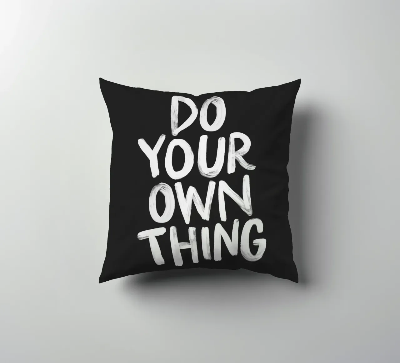 Do Your Own Thing Motivational Monochrome Typography Print decorative cushion by THE MOTIVATED TYPE