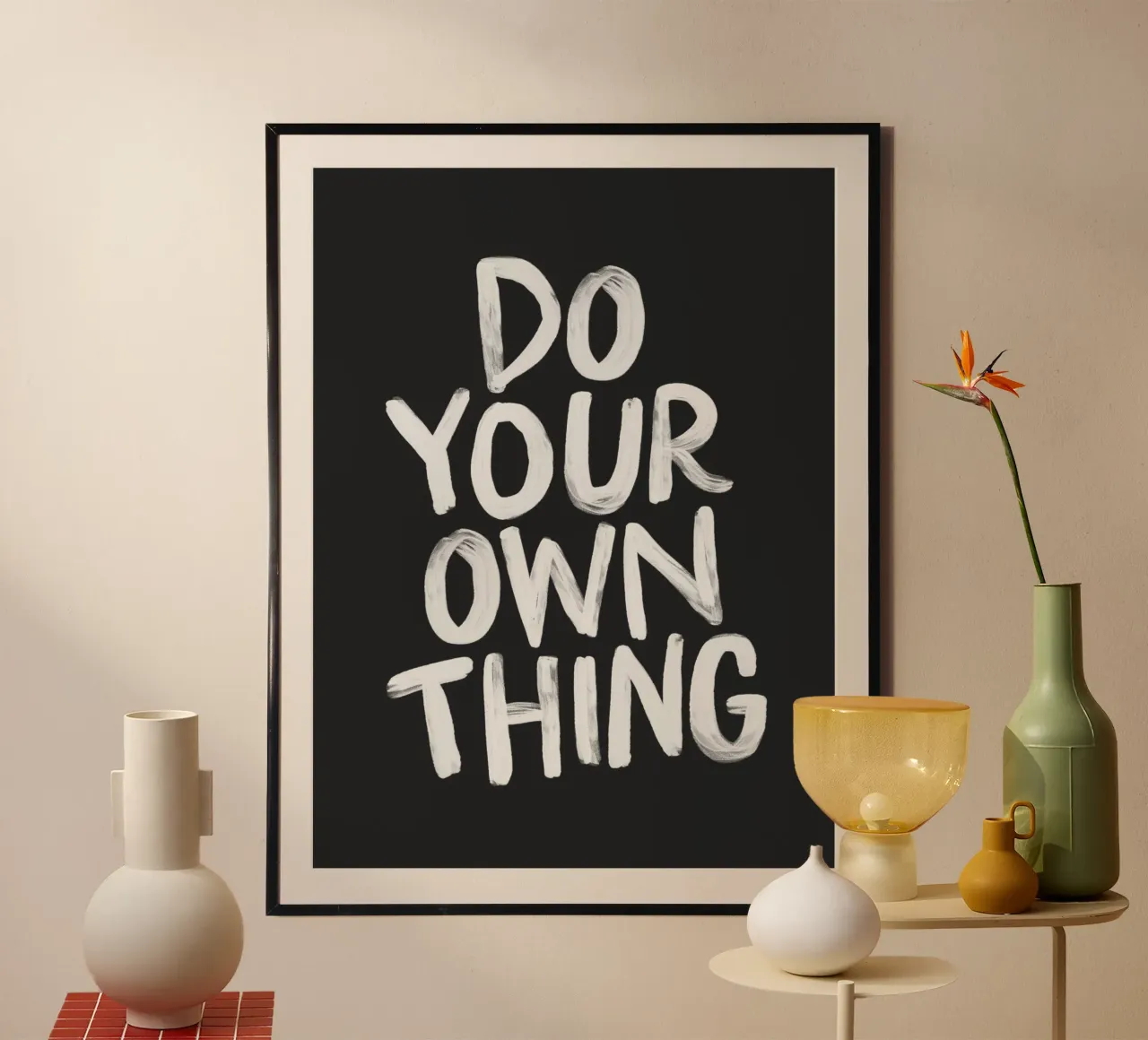 Do Your Own Thing Motivational Monochrome Typography Print poster with wooden frame by THE MOTIVATED TYPE
