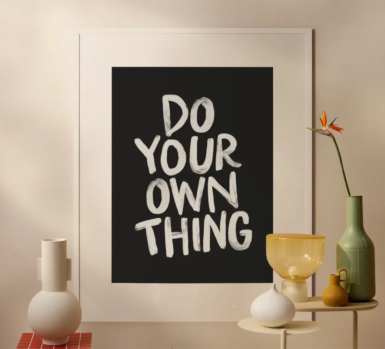 Do Your Own Thing Motivational Monochrome Typography Print poster with wooden frame by THE MOTIVATED TYPE