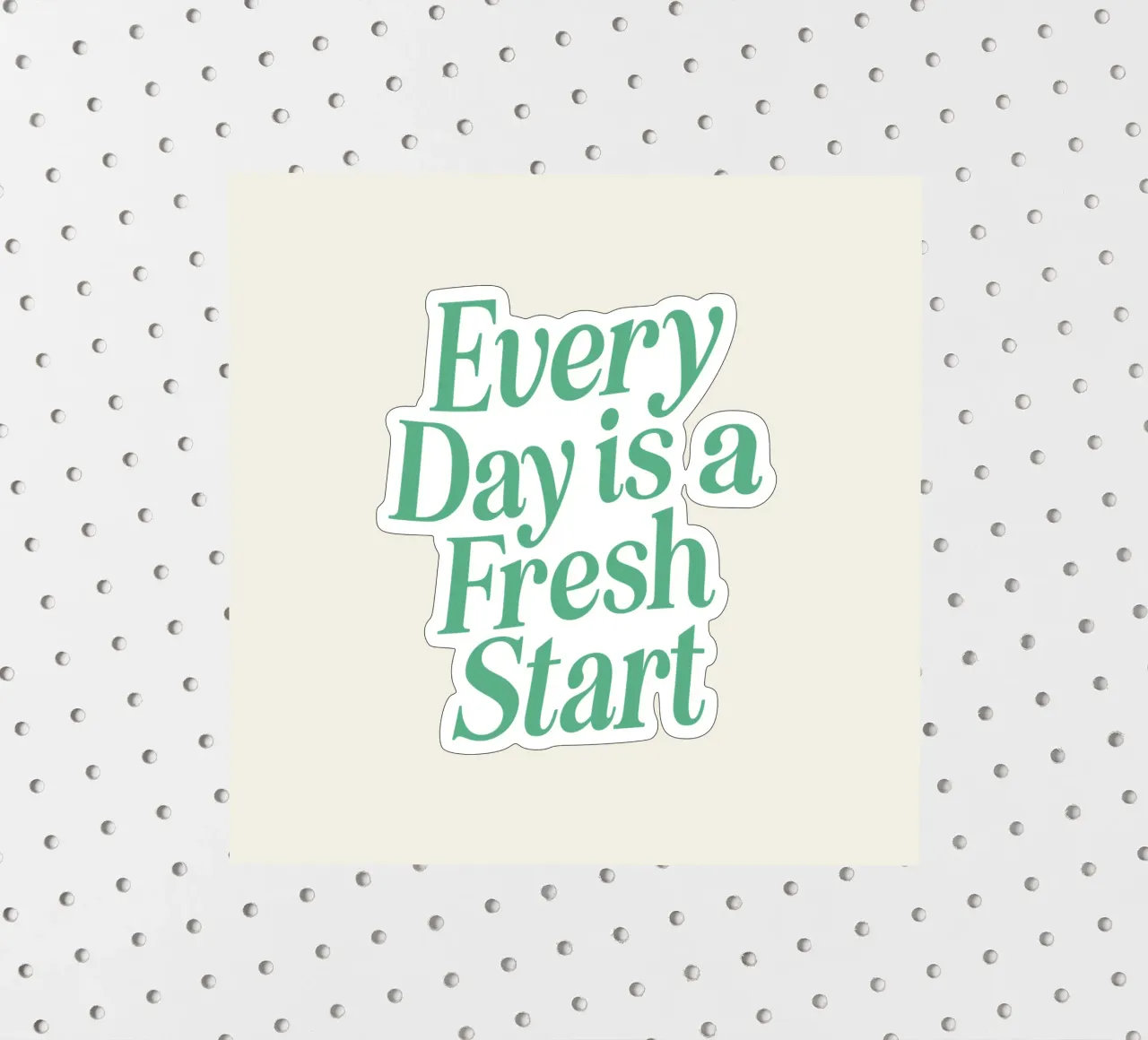 Every Day is a Fresh Start Optimistic Green Calming Cream sticker by THE MOTIVATED TYPE