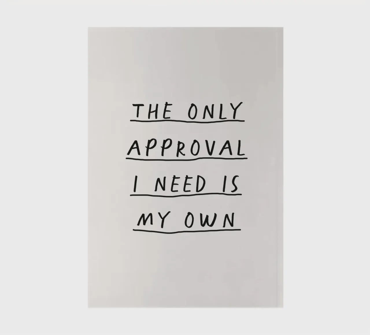 The Only Approval I Need is My Own Empowering Handwritten notebook by THE MOTIVATED TYPE