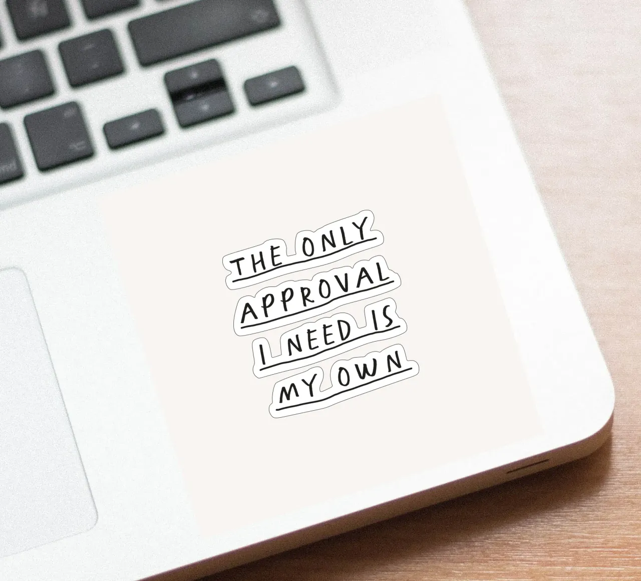 The Only Approval I Need is My Own Empowering Handwritten sticker by THE MOTIVATED TYPE