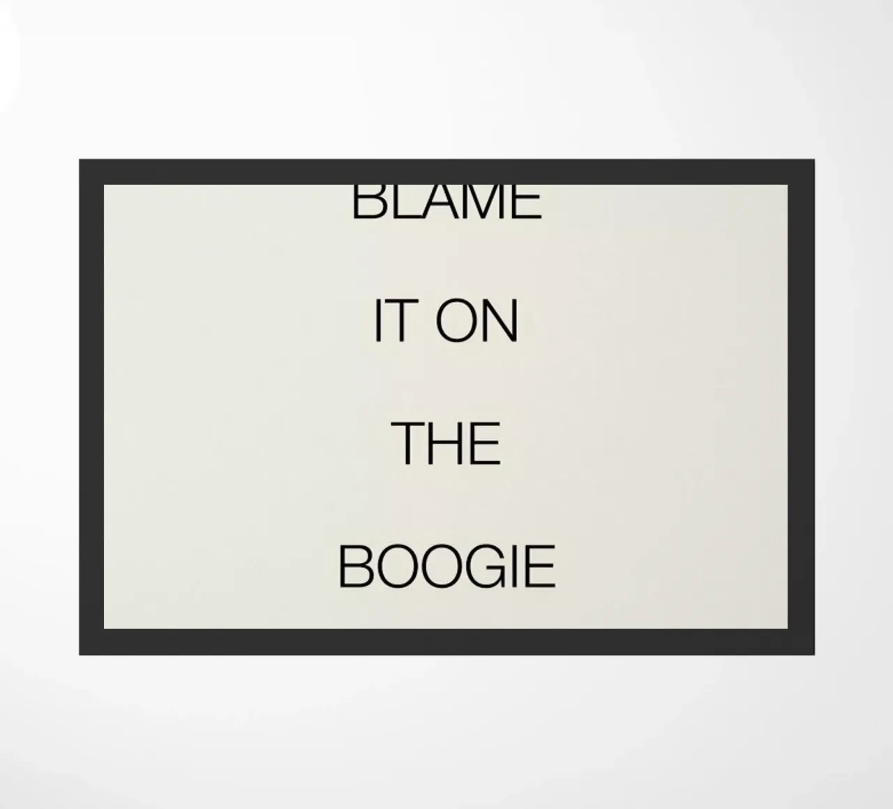 Blame It on the Boogie Fußmatte von Studio One