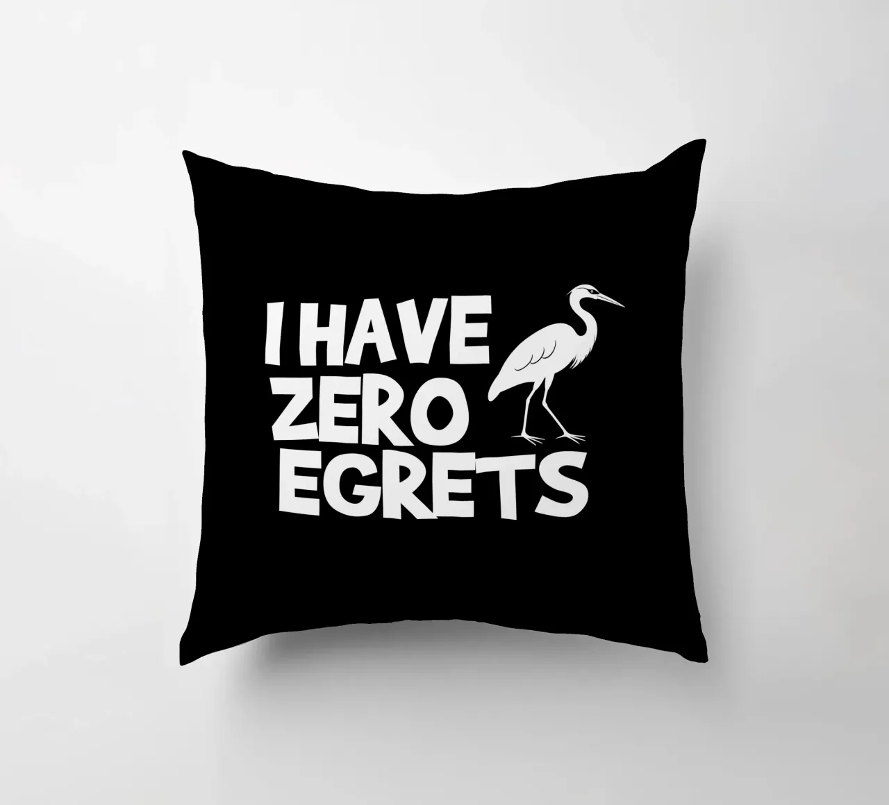 I have zero egrets cuscino da baobabprintstore