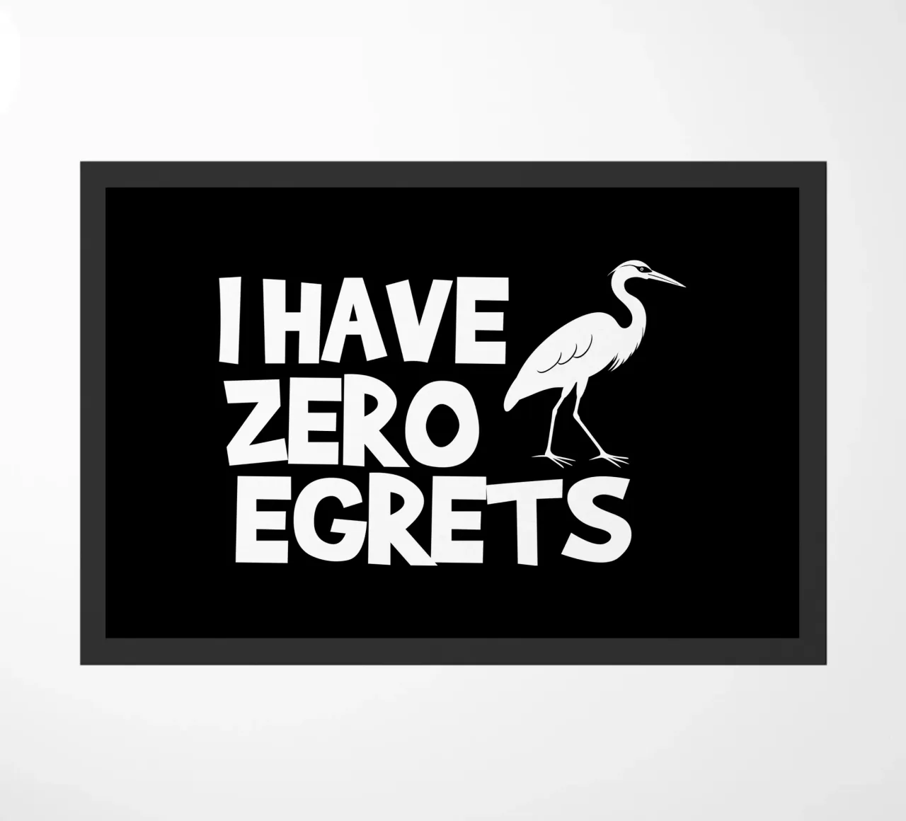 I have zero egrets zerbino da baobabprintstore