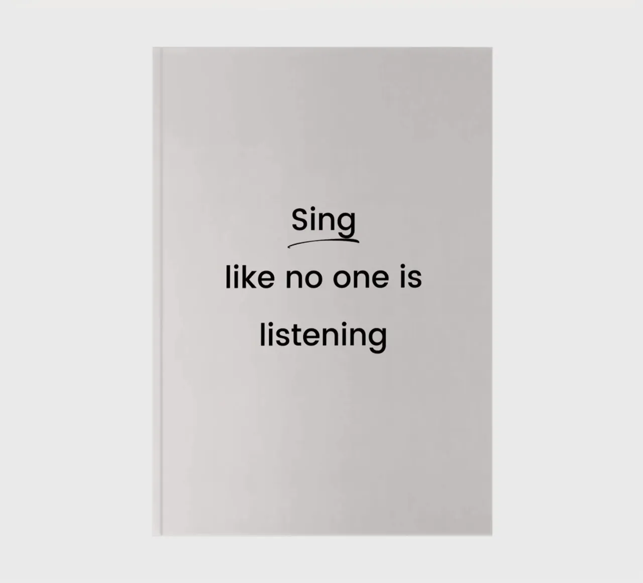 Sing like No One Is Listening notebook by Studio One