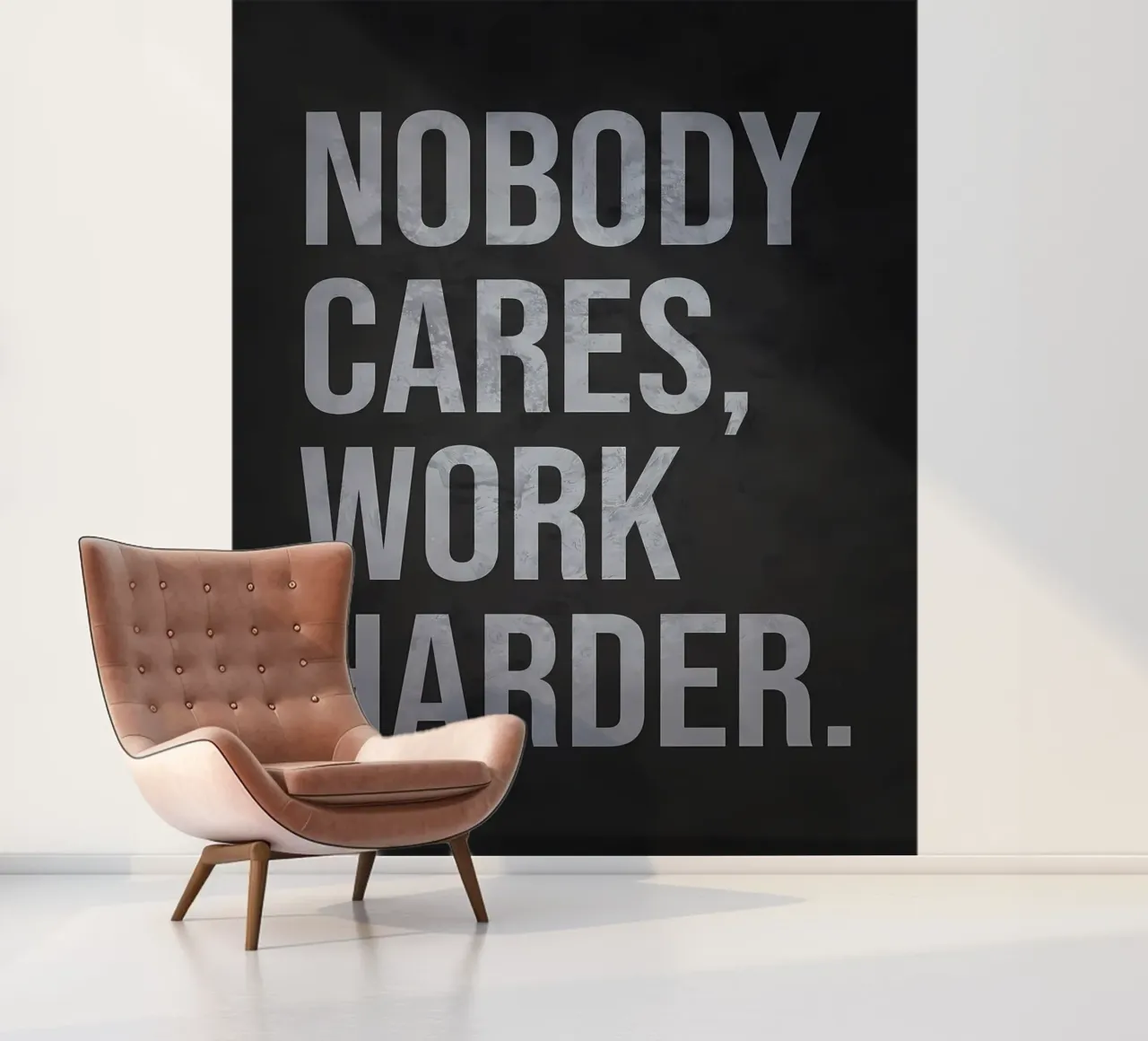 Nobody Cares, Work Harder photo wallpaper by Delaplane