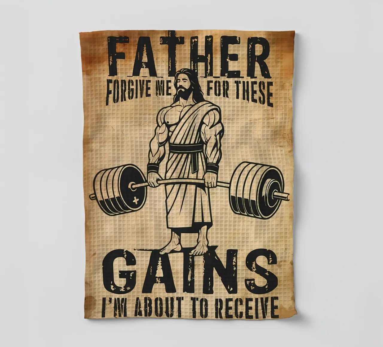 Jesus Lifting Weights Father Forgive Me For These Gains I'm tea towel by Delaplane