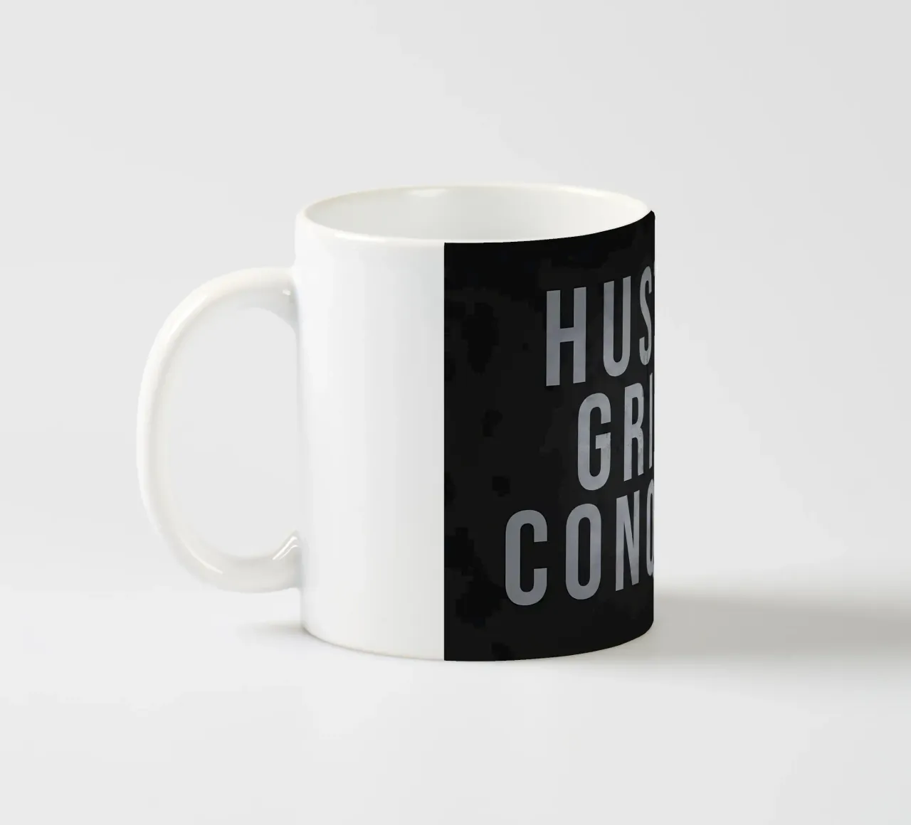 Hustle Grind Erobern Keramik Tasse von Delaplane