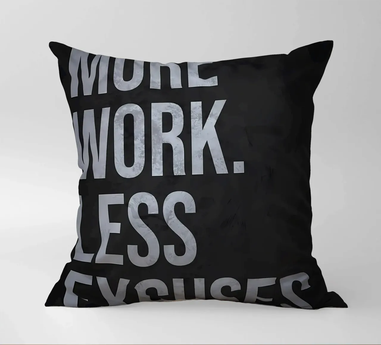 More Work Less Excuses decorative cushion by Delaplane