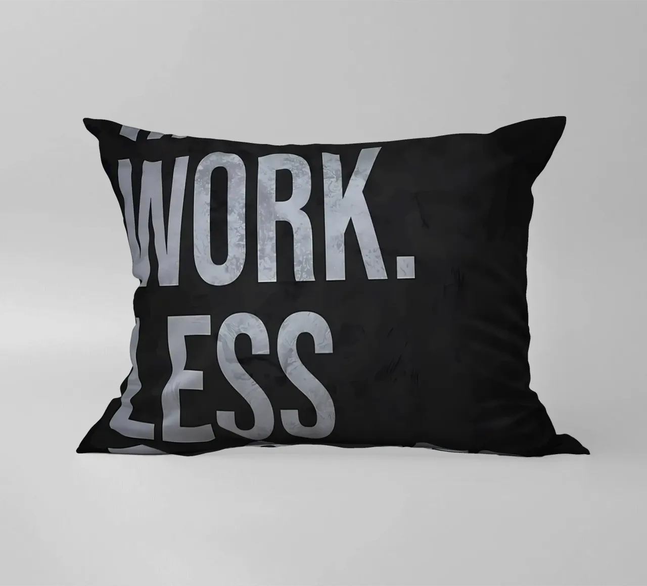 More Work Less Excuses decorative cushion by Delaplane