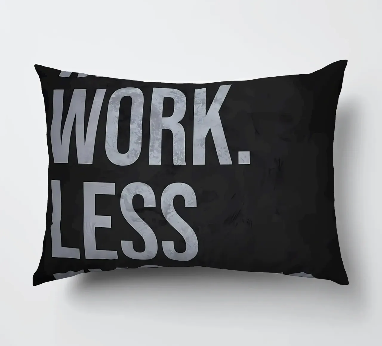 More Work Less Excuses decorative cushion by Delaplane