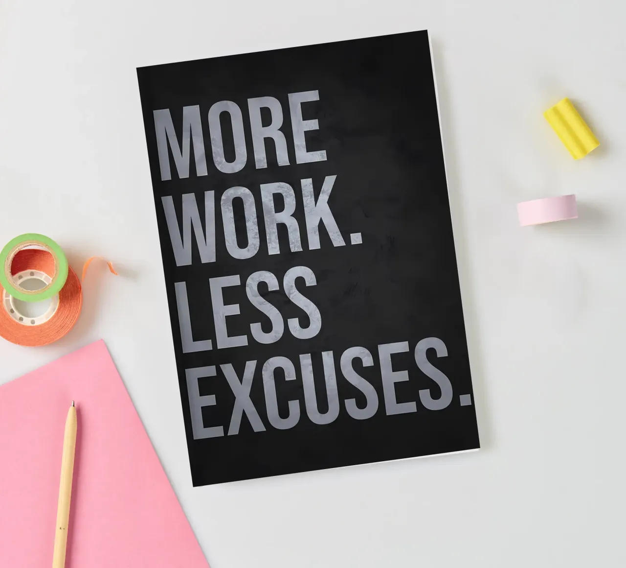 More Work Less Excuses notebook by Delaplane