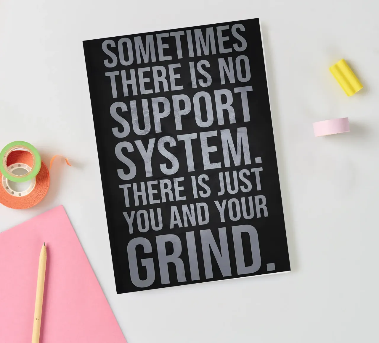 Just You and Your Grind notebook by Delaplane