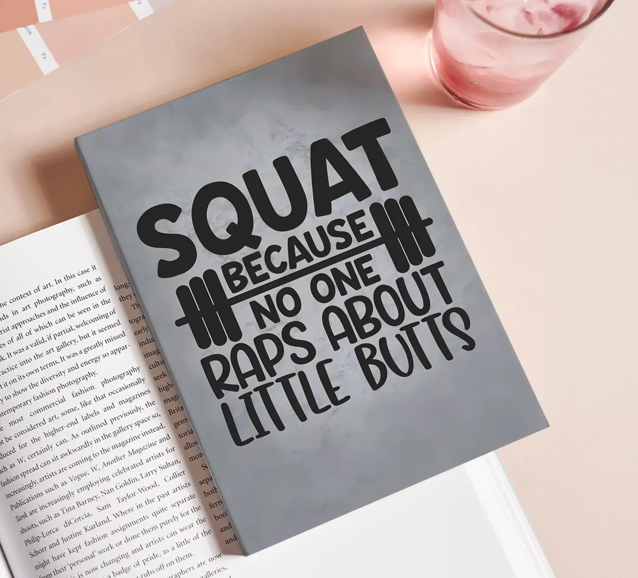 Squat Because Little Butts notebook by Delaplane