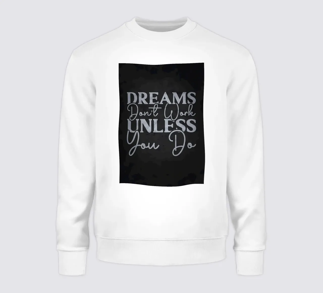 Träume funktionieren nicht Sie tun es Sweatshirt von Delaplane