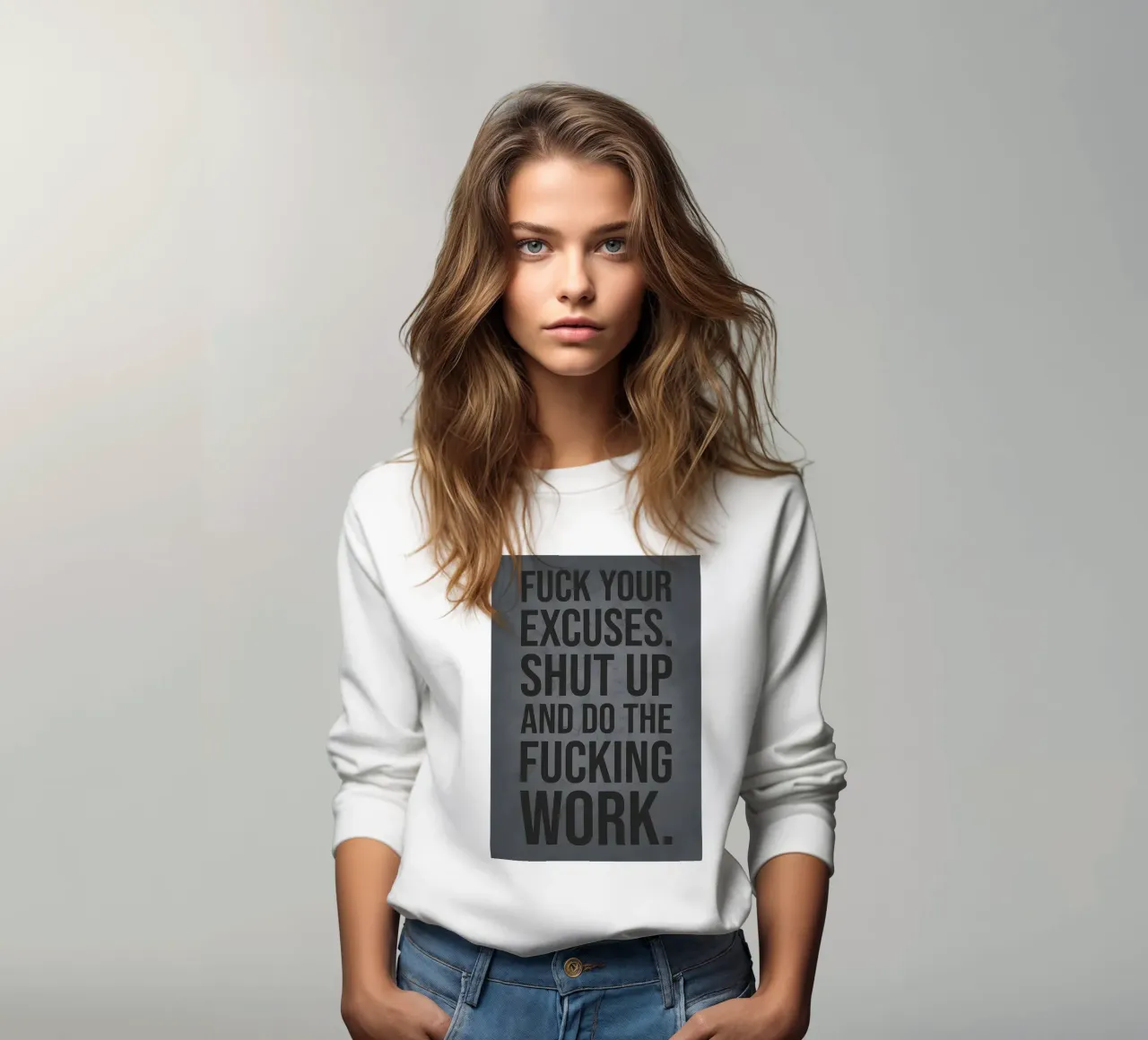 Shut Up Excuses sweatshirt by Delaplane