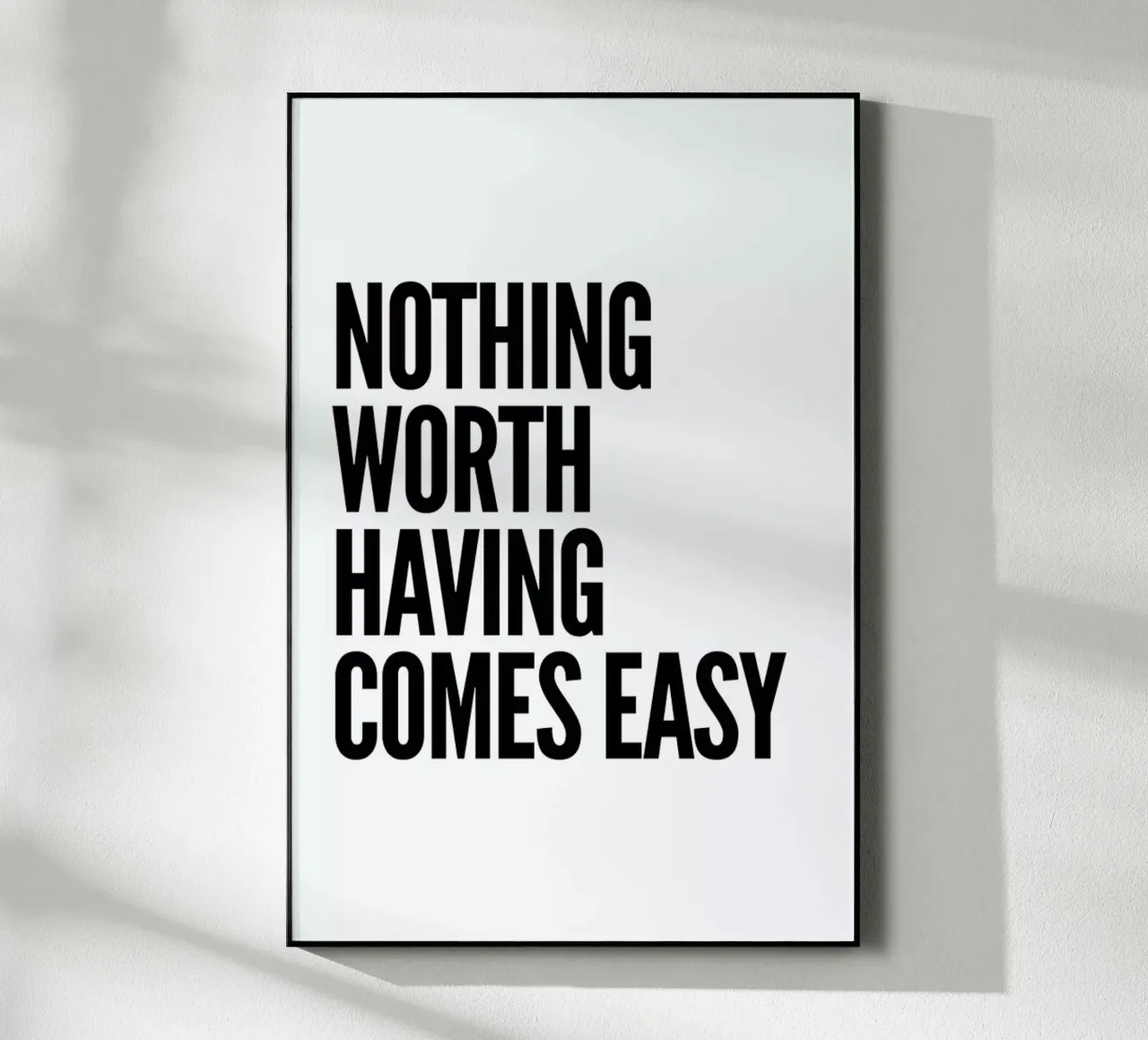 Nothing Worth plexiglass da Mottos by Sinan Saydik