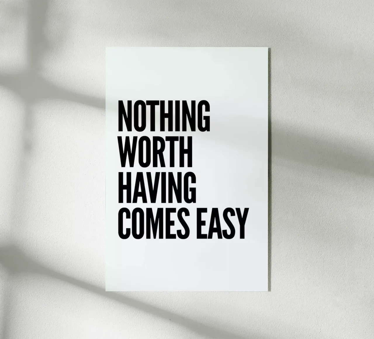Nothing Worth plexiglass da Mottos by Sinan Saydik