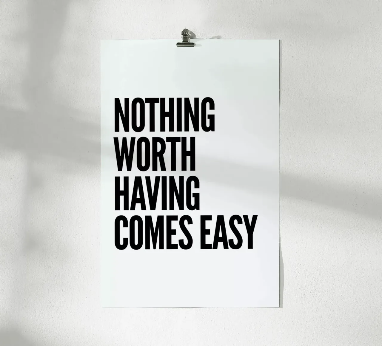 Nothing Worth poster da Mottos by Sinan Saydik