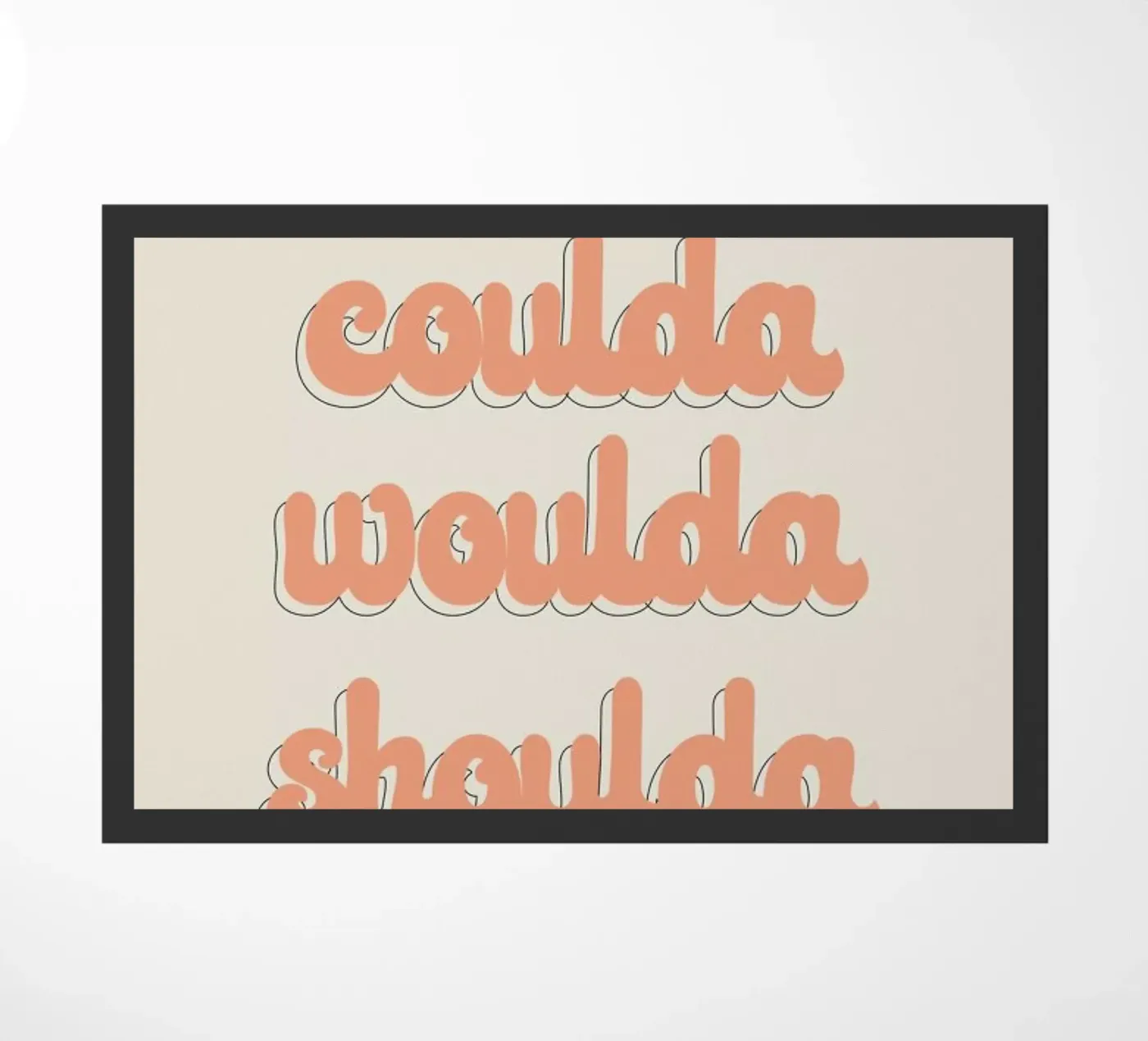 Coulda Woulda Shoulda Fußmatte von Honeymoon Hotel