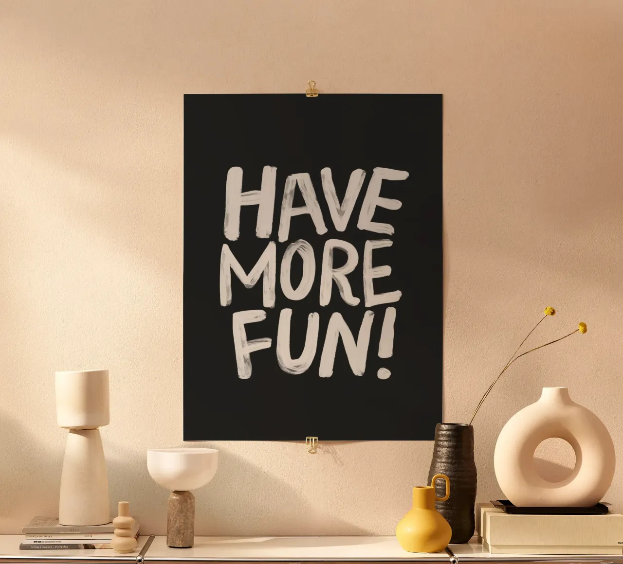 Have More Fun Tipografia artistica in grassetto dipinta a mano in nero poster con telaio in plastica da THE MOTIVATED TYPE