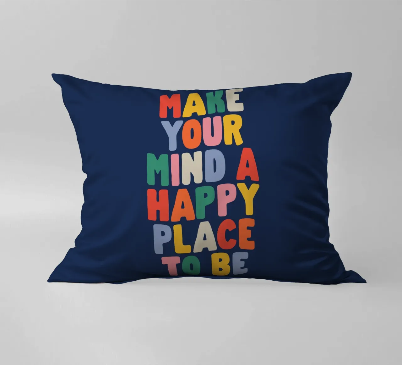 Make Your Mind a Happy Place to Be Mindful Motivation Design decorative cushion by THE MOTIVATED TYPE