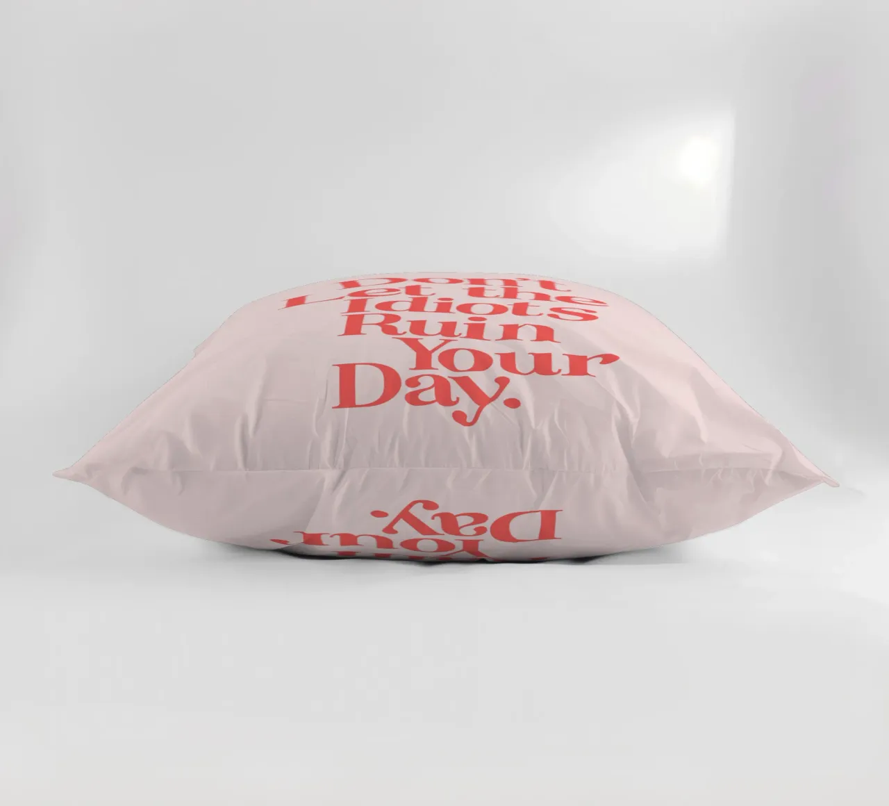 Don't Let the Idiots Ruin Your Day Sassy Cheeky Typography decorative cushion by THE MOTIVATED TYPE