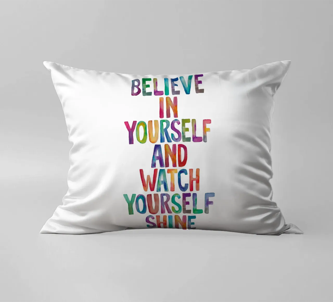 Believe in Yourself and Watch Yourself Shine Rainbow Letters decorative cushion by THE MOTIVATED TYPE