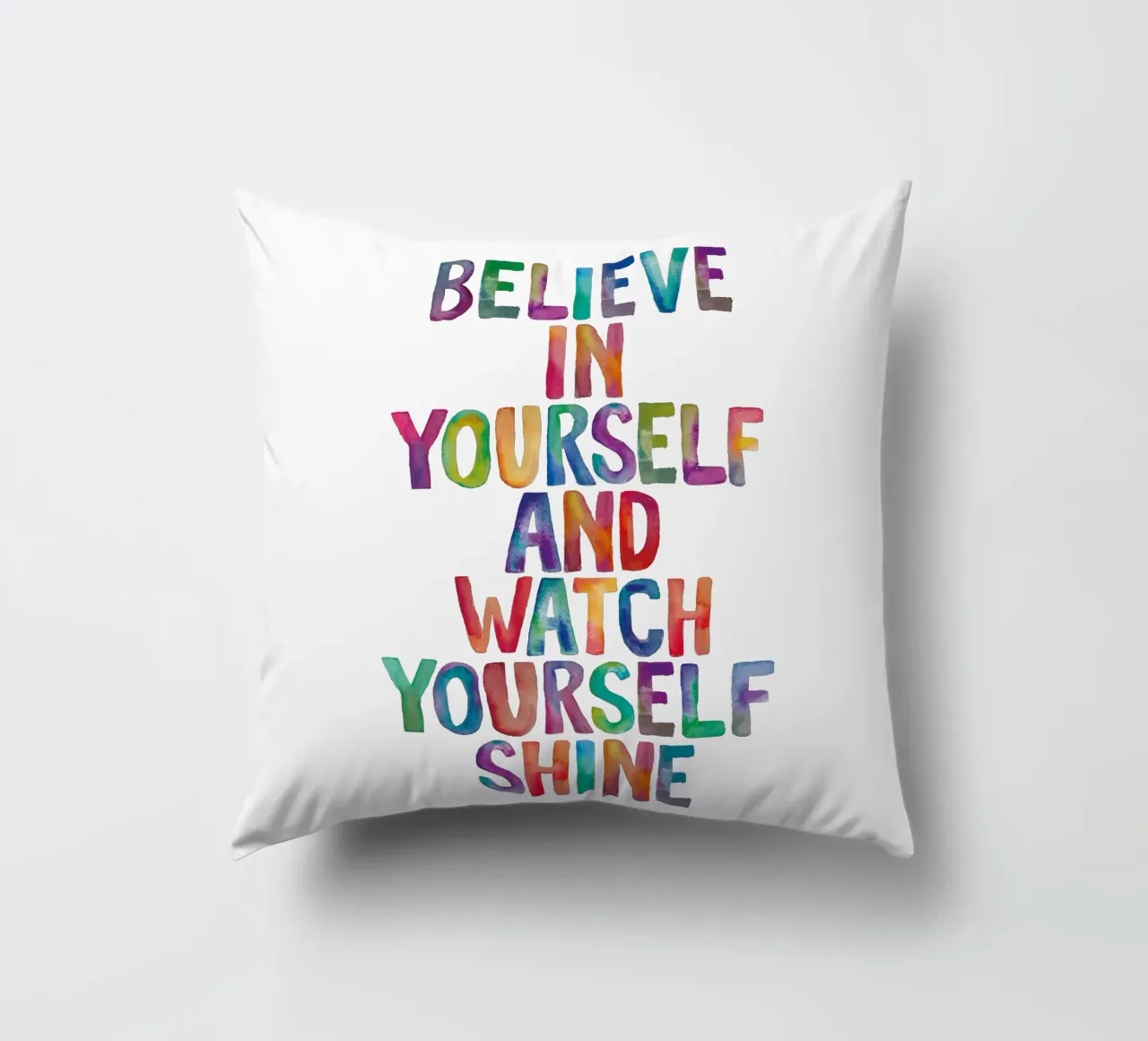 Believe in Yourself and Watch Yourself Shine Rainbow Letters decorative cushion by THE MOTIVATED TYPE