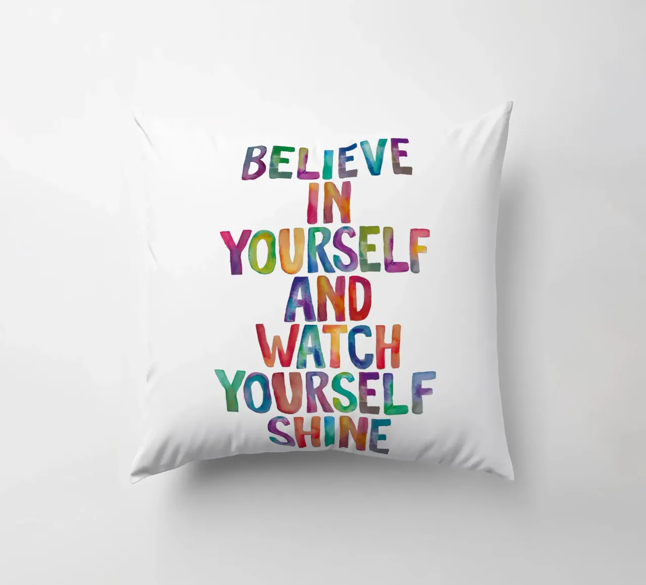 Believe in Yourself and Watch Yourself Shine Rainbow Letters decorative cushion by THE MOTIVATED TYPE