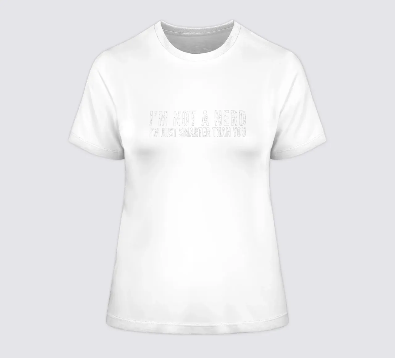 I'M NOT A NERD I'M JUST SMARTER THAN YOU Frauen T-Shirt von edsonramosart