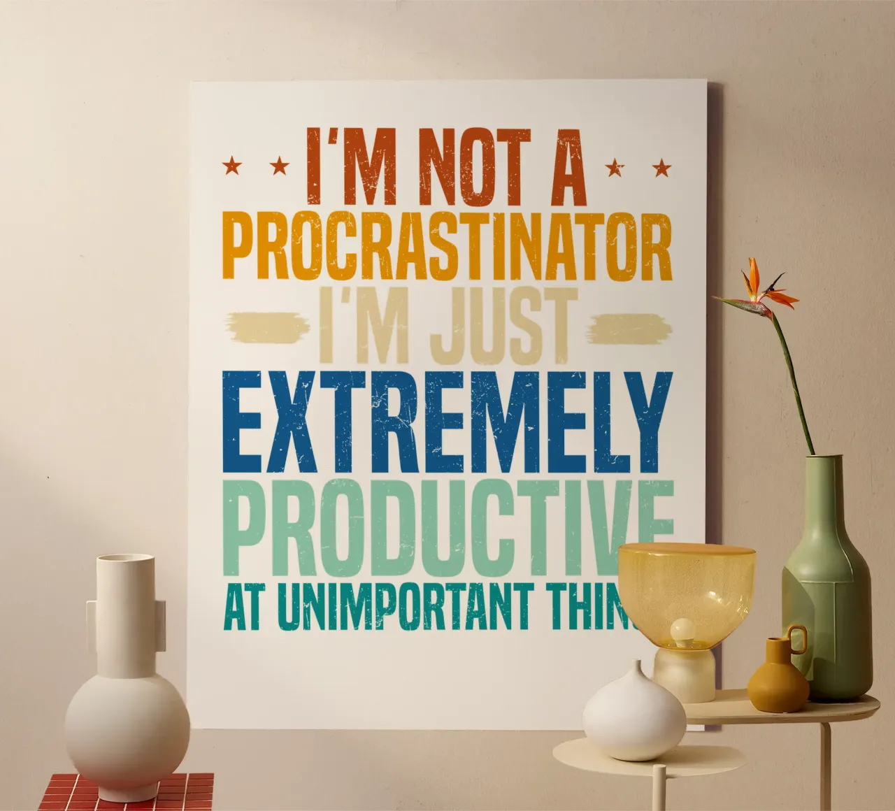 I'M NOT A PROCRASTINATOR, I'M EXTREMELY PRODUCTIVE AT UNIMPO tela da edsonramosart